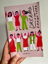 Load image into Gallery viewer, Dreams of Our Daughters, Book by Daughters of Tomorrow [FULL proceeds go to DOT]